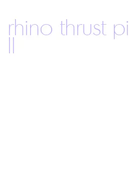rhino thrust pill