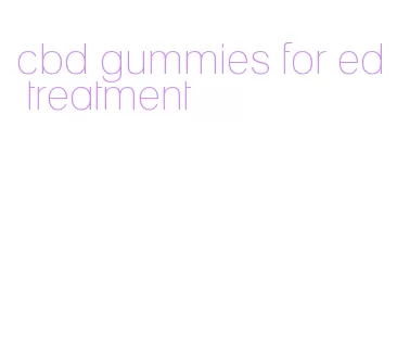 cbd gummies for ed treatment