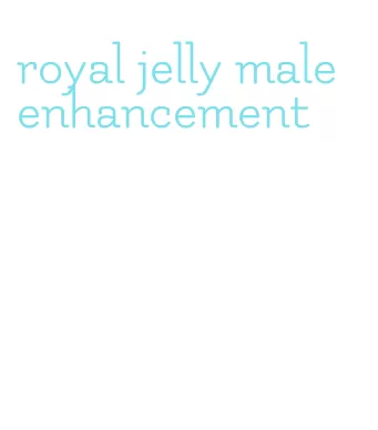 royal jelly male enhancement