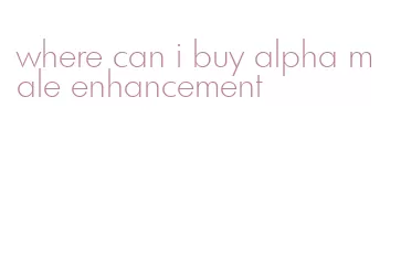 where can i buy alpha male enhancement