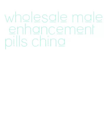 wholesale male enhancement pills china