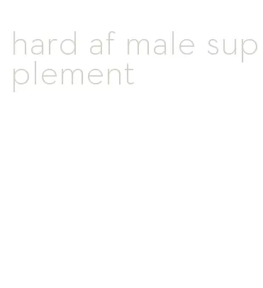 hard af male supplement