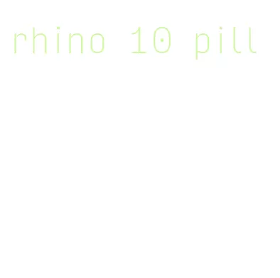 rhino 10 pill