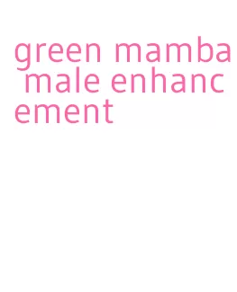 green mamba male enhancement