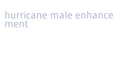 hurricane male enhancement