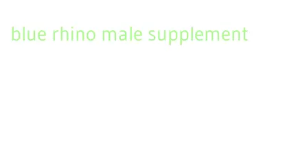 blue rhino male supplement