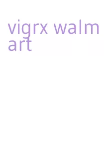 vigrx walmart