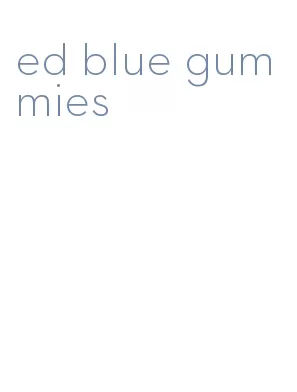 ed blue gummies
