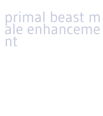 primal beast male enhancement