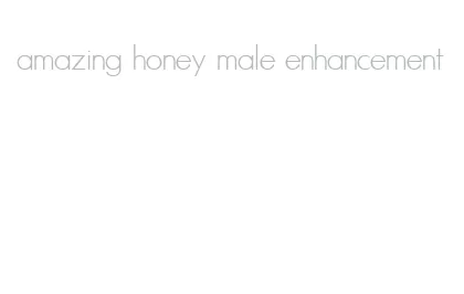 amazing honey male enhancement