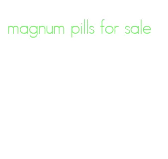magnum pills for sale