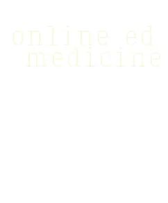 online ed medicine