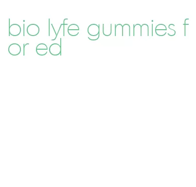 bio lyfe gummies for ed