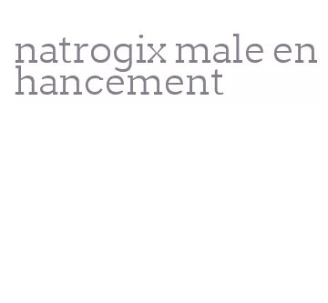 natrogix male enhancement
