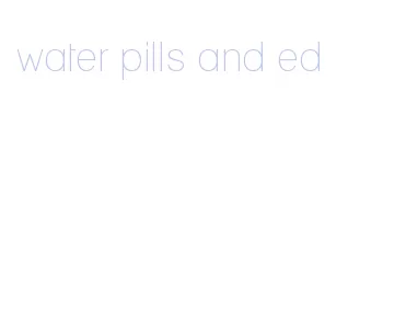 water pills and ed