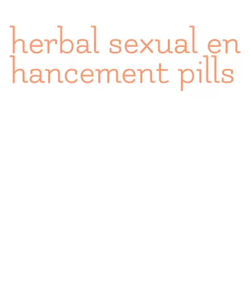 herbal sexual enhancement pills
