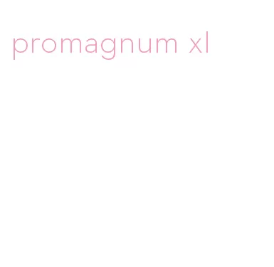promagnum xl