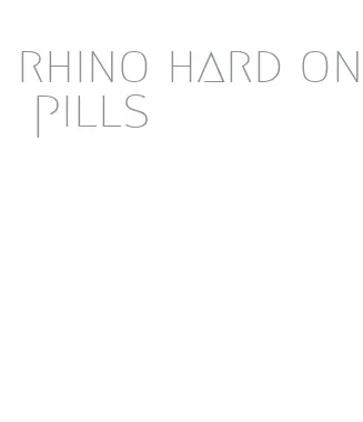 rhino hard on pills