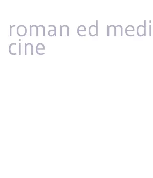 roman ed medicine