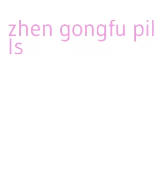 zhen gongfu pills