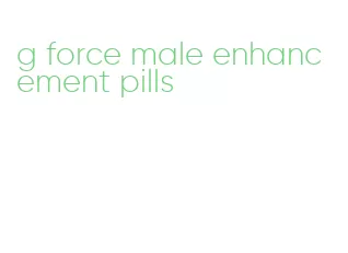 g force male enhancement pills