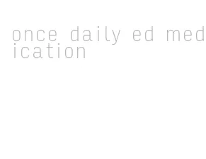 once daily ed medication