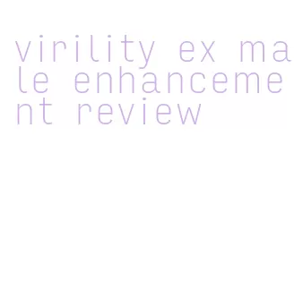 virility ex male enhancement review