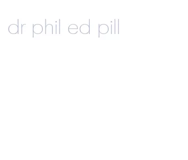 dr phil ed pill